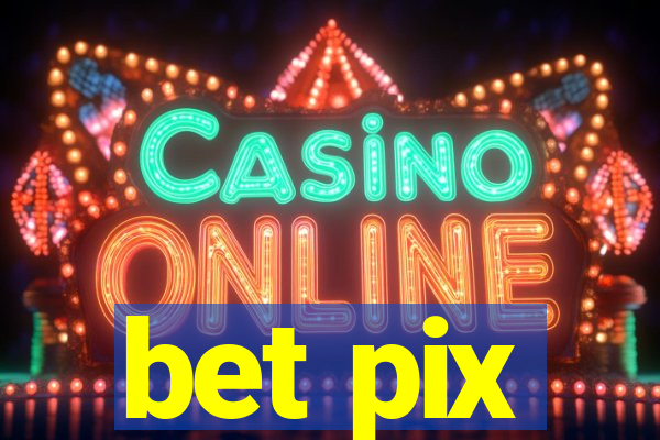 bet pix